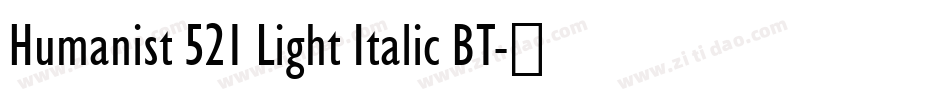 Humanist 521 Light Italic BT字体转换